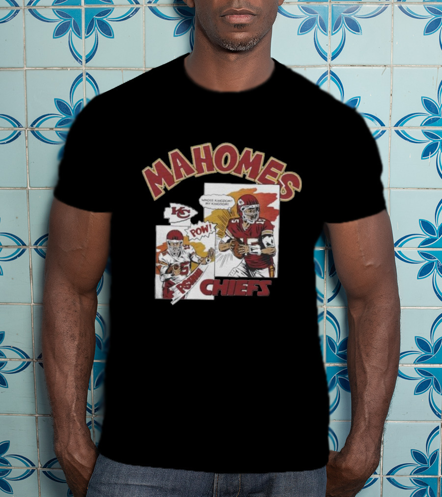 Kansas City Chiefs POW Mahomes Comic Book Whose Kingdom My Kingdom T-Shirt