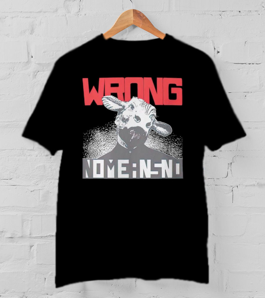 Wrong Nomeansno Cow Image T-Shirt