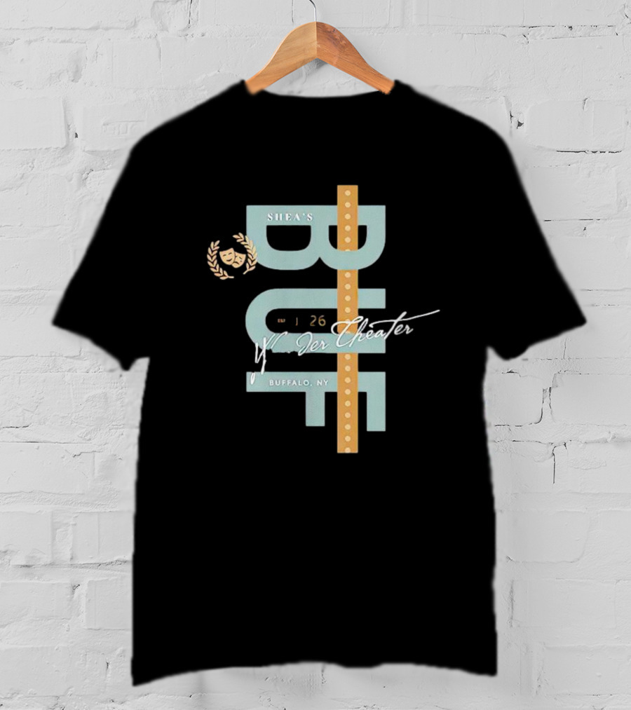 Shea's Buffalo NY Wonder Theater January 26 T-Shirt