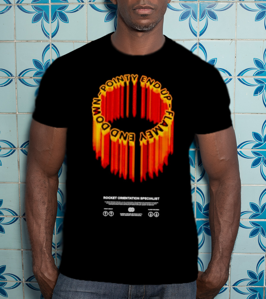 Pointy End Up Flamy End Down Rocket Orientation Specialist T-Shirt