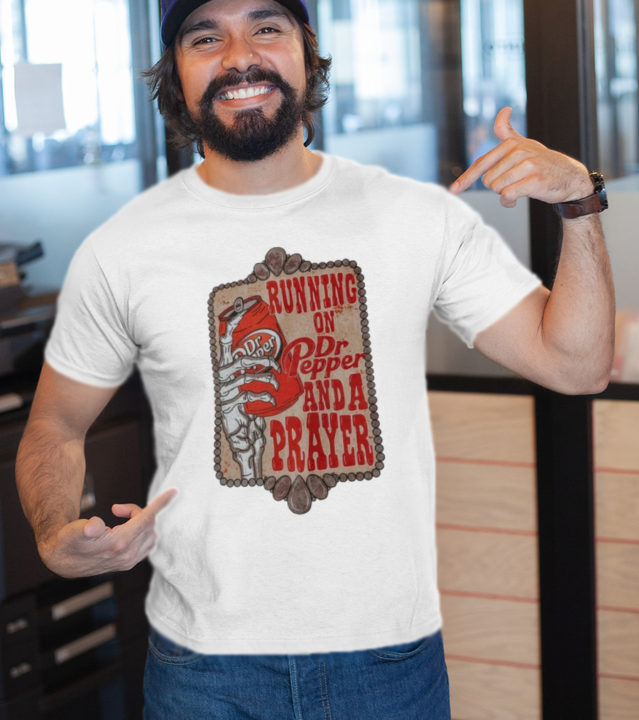 Running On Dr Pepper And A Prayer Skeleton Can T-Shirt