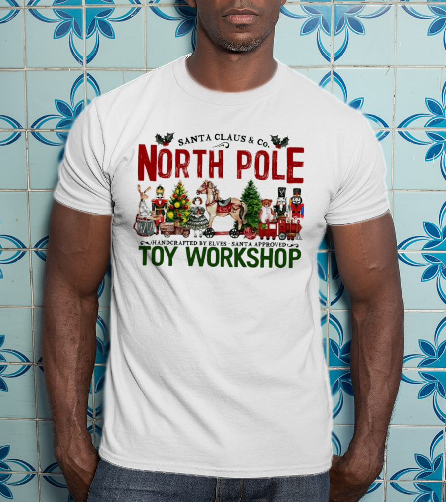 Santa Claus And Co. North Pole Handcrafted By Elves Santa Approved Toy Workshop T-Shirt