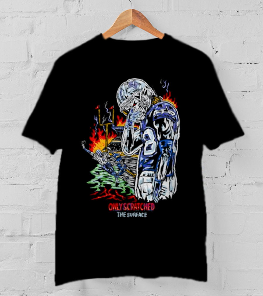 Skeleton Football Player Dallas Cowboys Only Scratched The Surface Flame Background T-Shirt