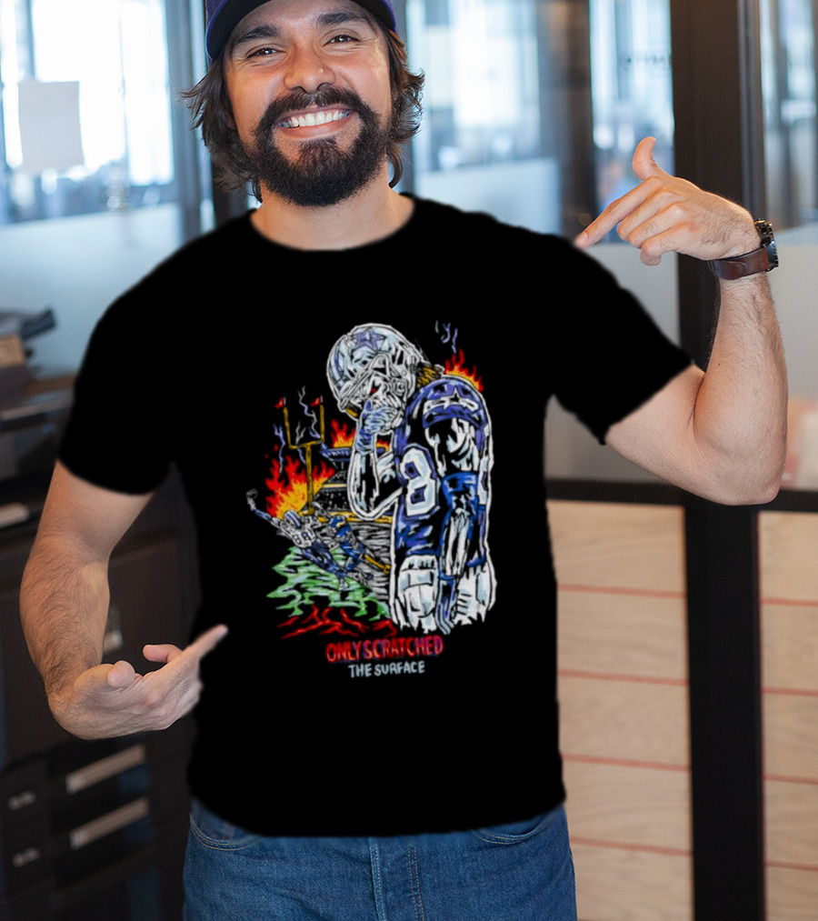Skeleton Football Player Dallas Cowboys Only Scratched The Surface Flame Background T-Shirt