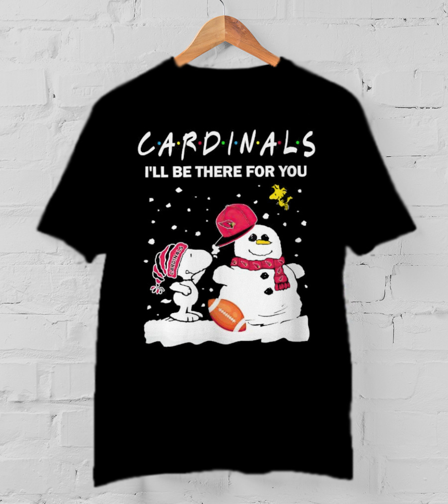 Cardinals I'll Be There For You Snoopy And Snowman Christmas T-Shirt