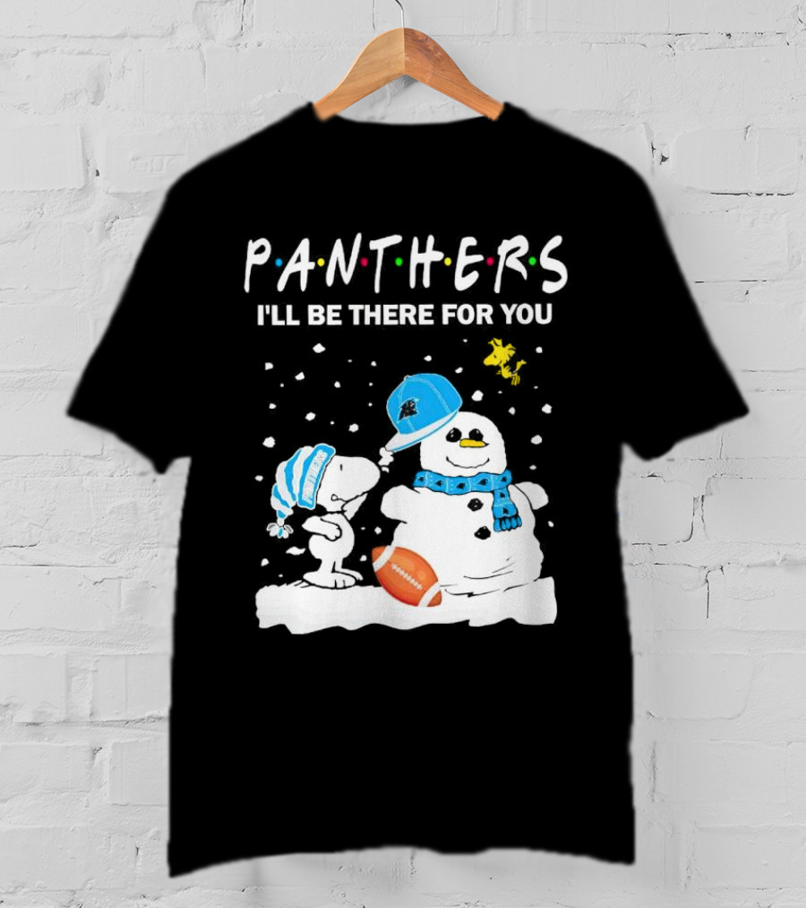 Snoopy And Snowman With Panthers I'll Be There For You Christmas Football T-Shirt