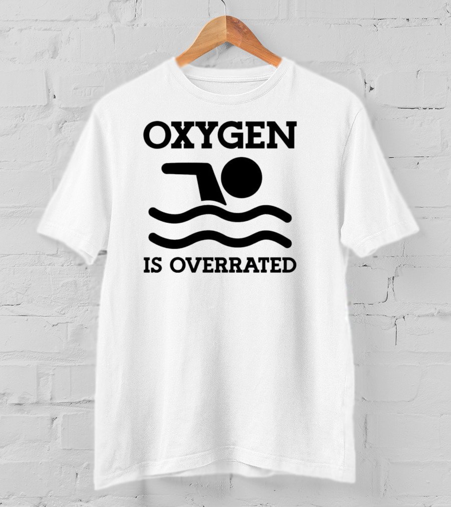 Swimming Oxygen Is Overrated Iconic T-Shirt
