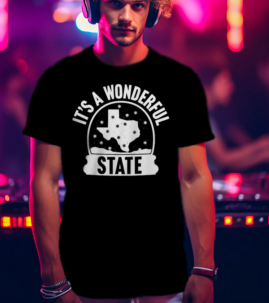 It's A Wonderful State Texas Snow Globe Holiday T-Shirt