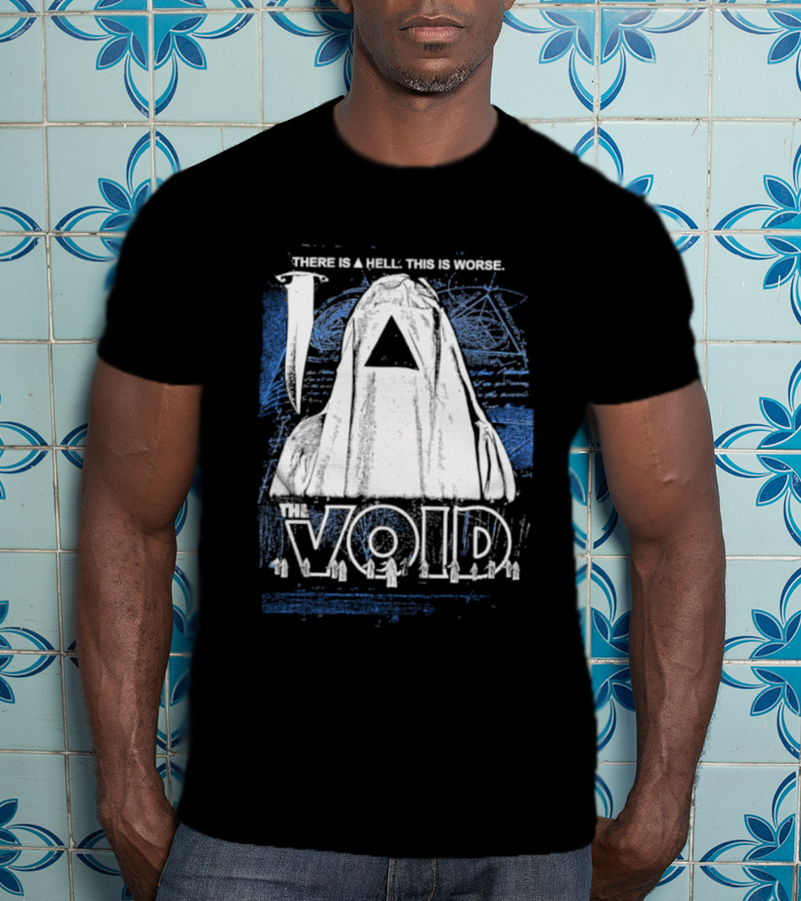 There Is A Hell This Is Worse The Void Pyramid Hooded Figure T-Shirt