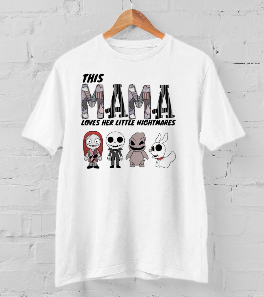 This Mama Loves Her Little Nightmares The Nightmare Before Christmas Sally Jack Zero Oogie T-Shirt