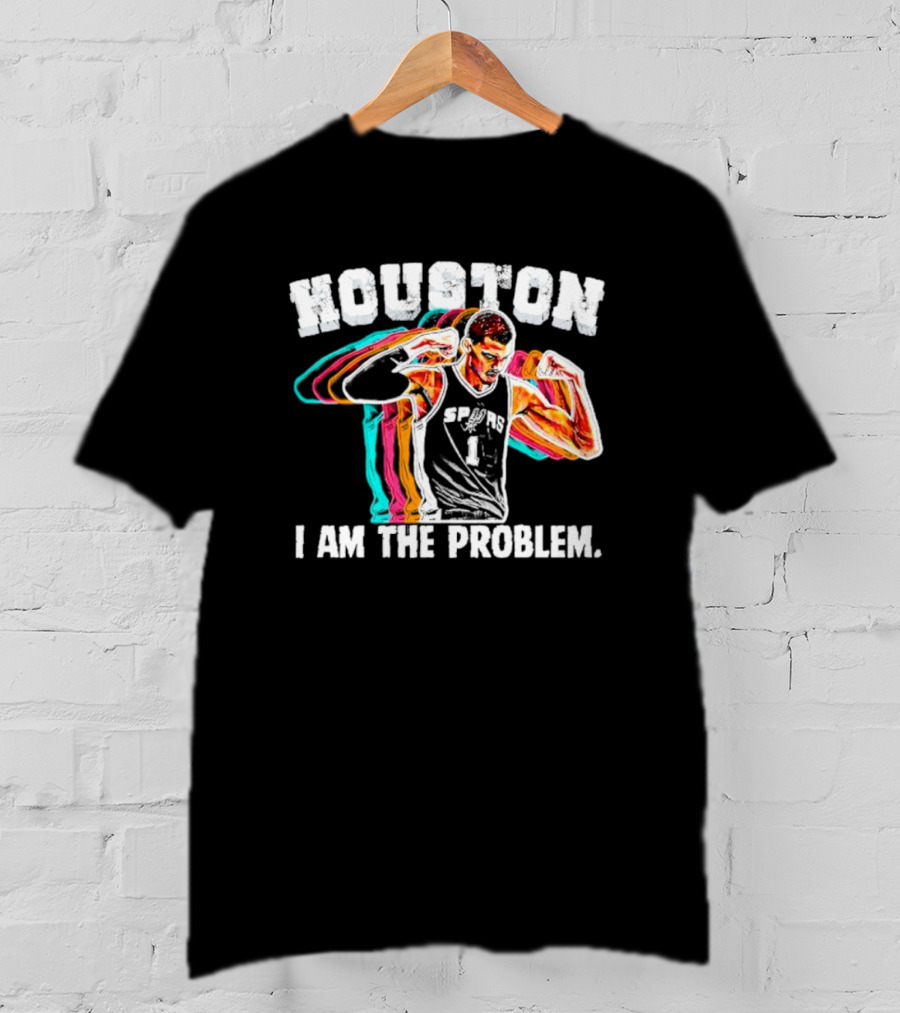 Victor Wembanyama Spurs Houston I Am The Problem T-Shirt