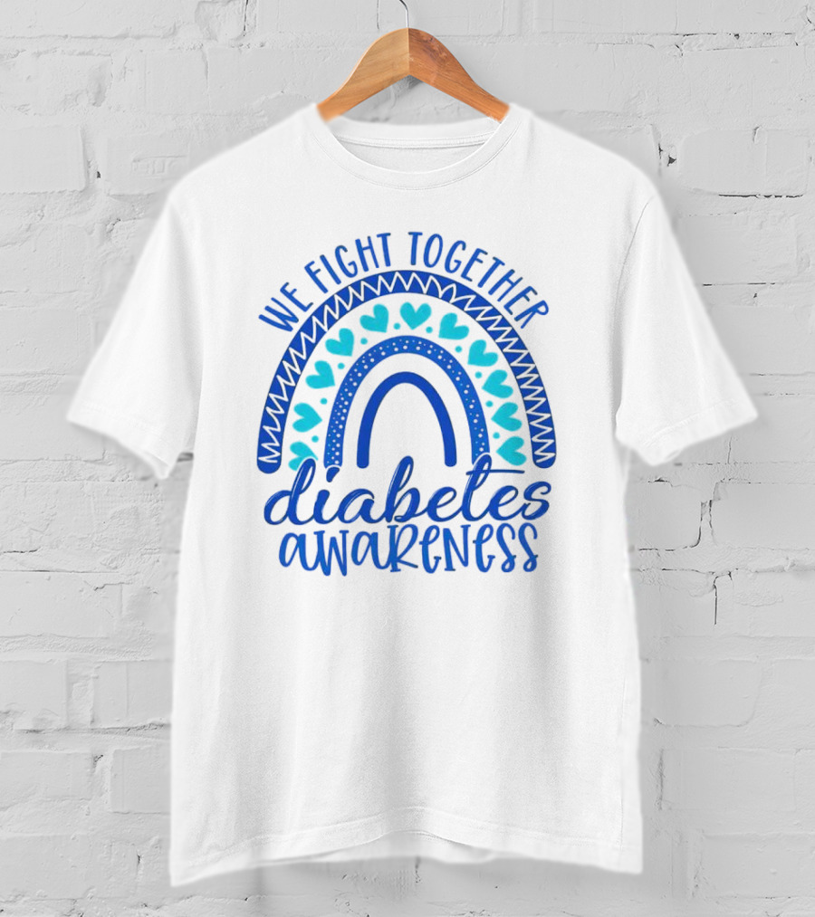 We Fight Together Diabetes Awareness Blue Heart Rainbow T-Shirt