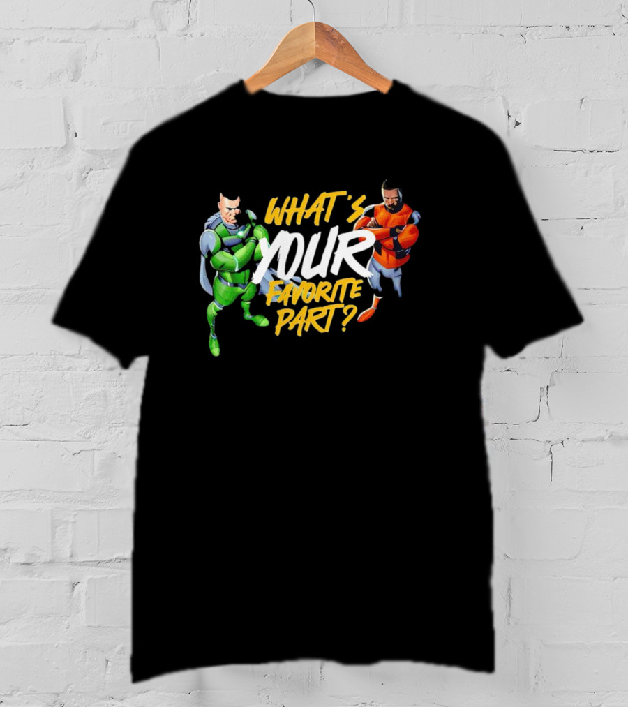 What’s Your Favorite Part Superhero Dochoson Duo T-Shirt