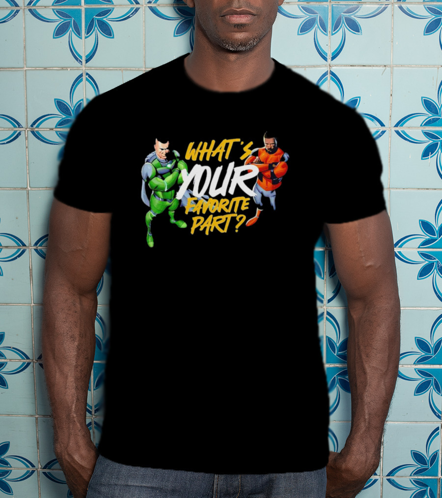 What’s Your Favorite Part Superhero Dochoson Duo T-Shirt