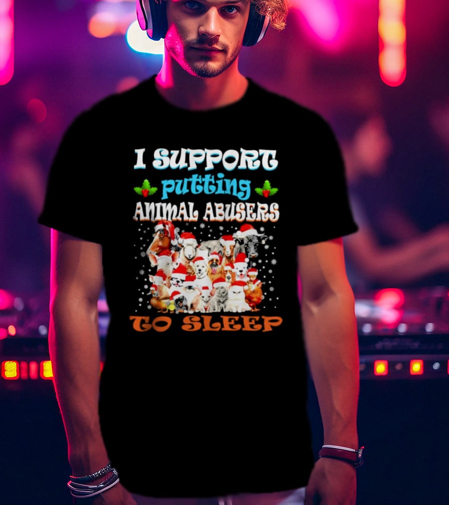 I Support Putting Animal Abusers To Sleep Xmas Santa Animal T-Shirt