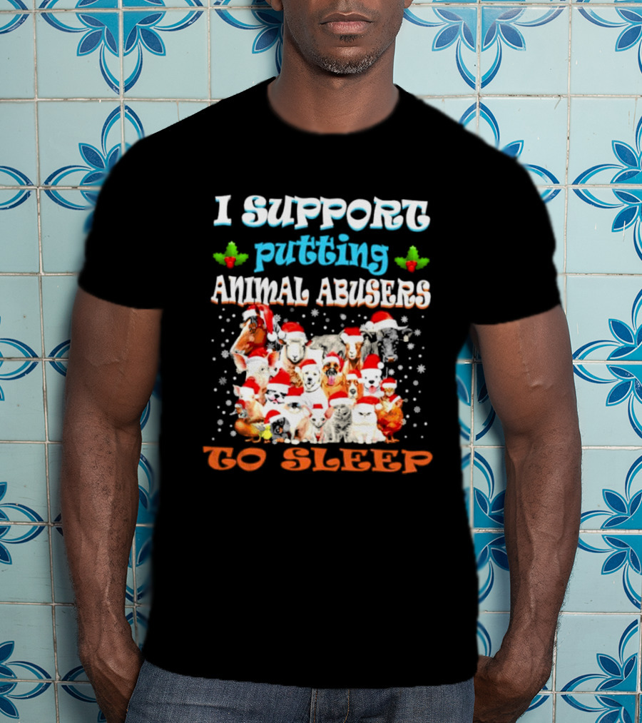 I Support Putting Animal Abusers To Sleep Xmas Santa Animal T-Shirt
