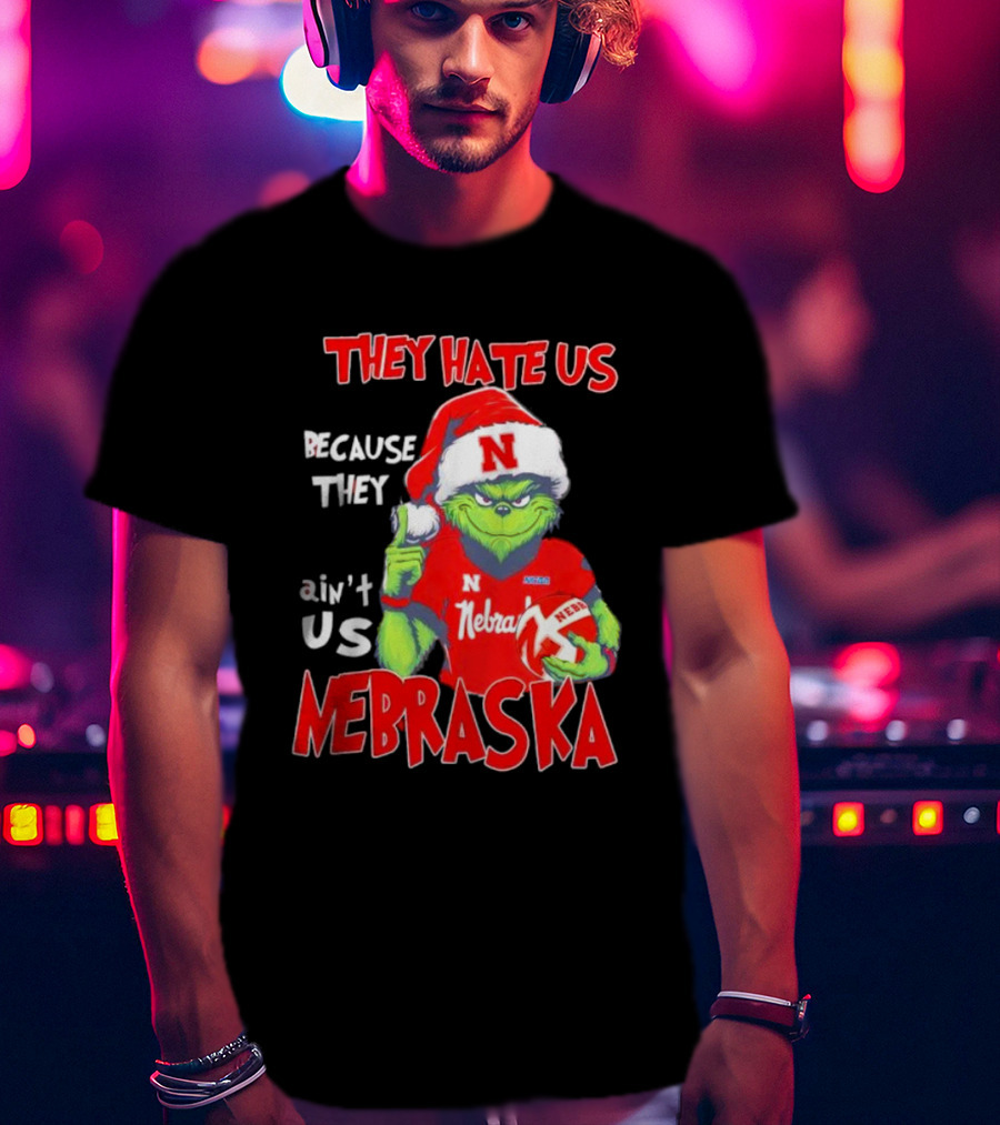 Nebraska Santa Grinch They Hate Us Because They Ain’t Us T-Shirt