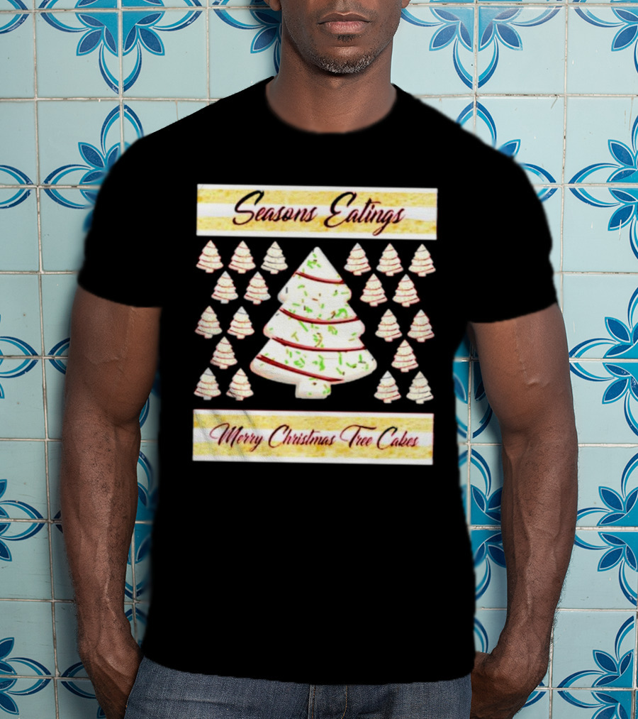 Seasons Eatings Merry Christmas Tree Cakes With Festive Tree T-Shirt