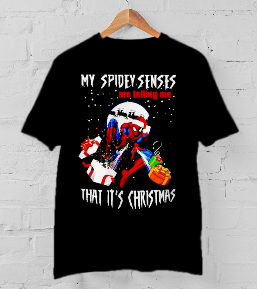 My Spidey Senses Are Telling Me That It's Christmas T-Shirt