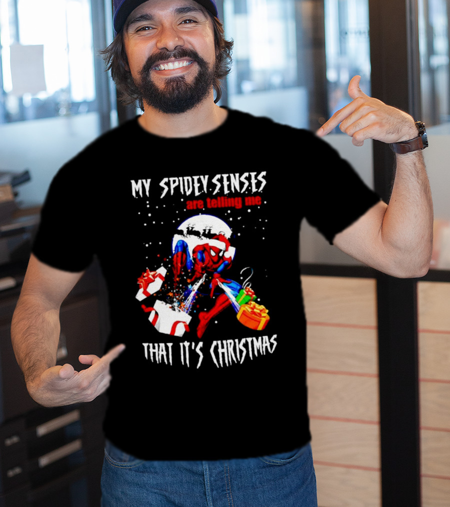 My Spidey Senses Are Telling Me That It's Christmas T-Shirt