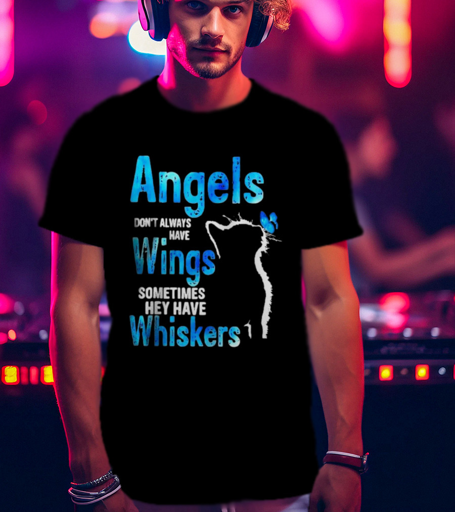 Angels Don't Always Have Wings Sometimes They Have Whiskers Cat Silhouette Butterfly T-Shirt