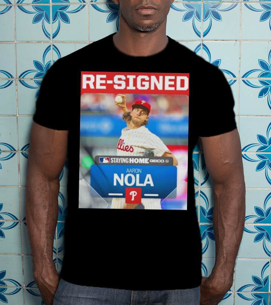 Philadelphia Phillies Aaron Nola Re-Signed Staying Home T-Shirt