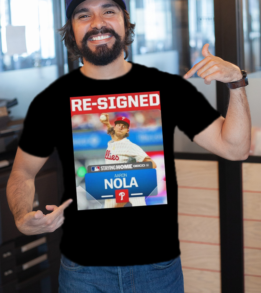 Philadelphia Phillies Aaron Nola Re-Signed Staying Home T-Shirt