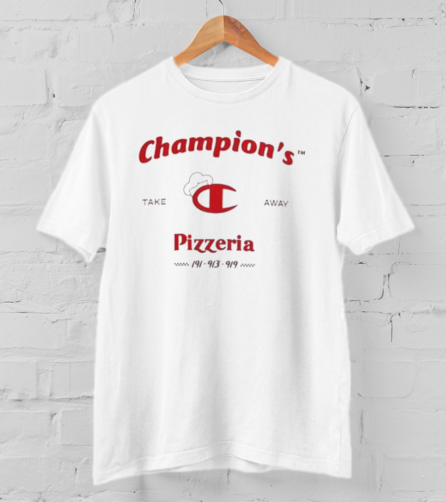 Champion's Pizzeria Take Away 191-913-919 T-Shirt