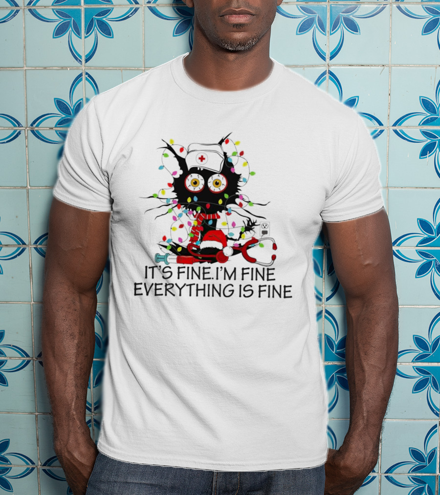 Black Cat Nurse It's Fine I'm Fine Everything Is Fine Christmas Lights Stethoscope T-Shirt