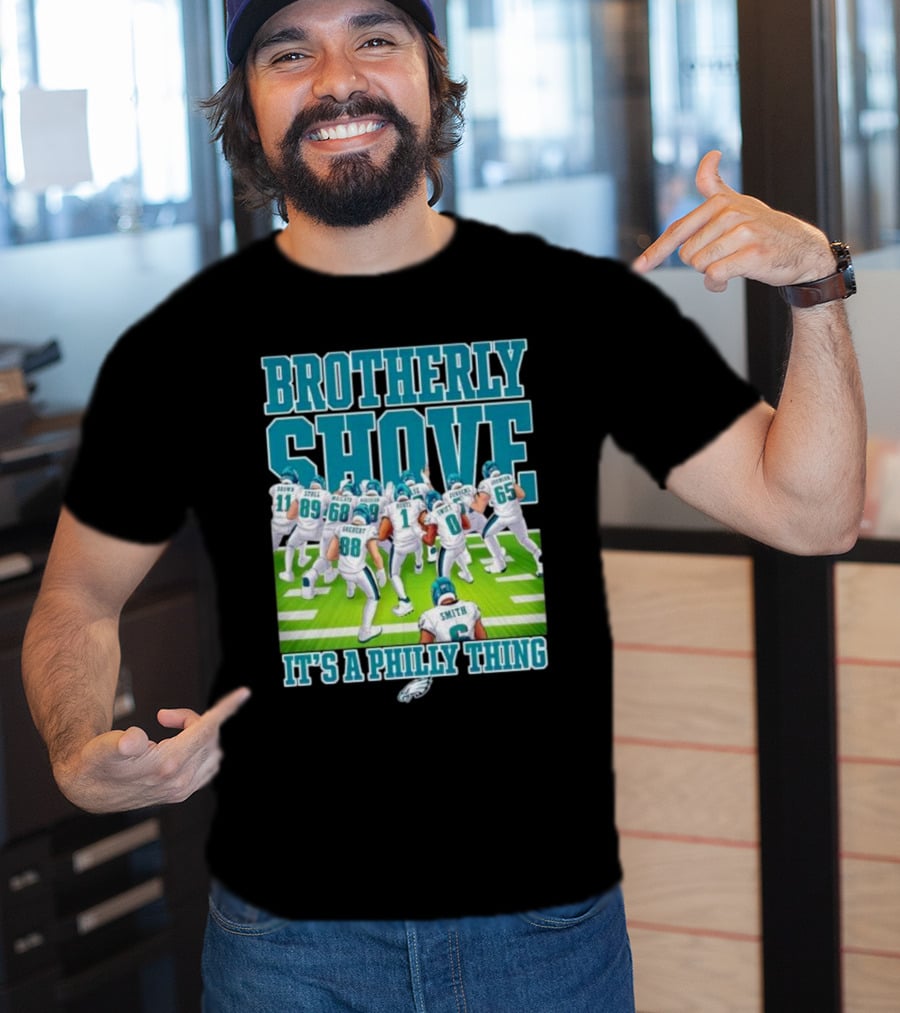 Brotherly Shove Football Team It's A Philly Thing T-Shirt