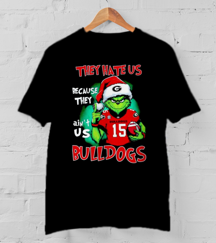 Grinch Santa Bulldogs They Hate Us Because They Ain't Us Football T-Shirt