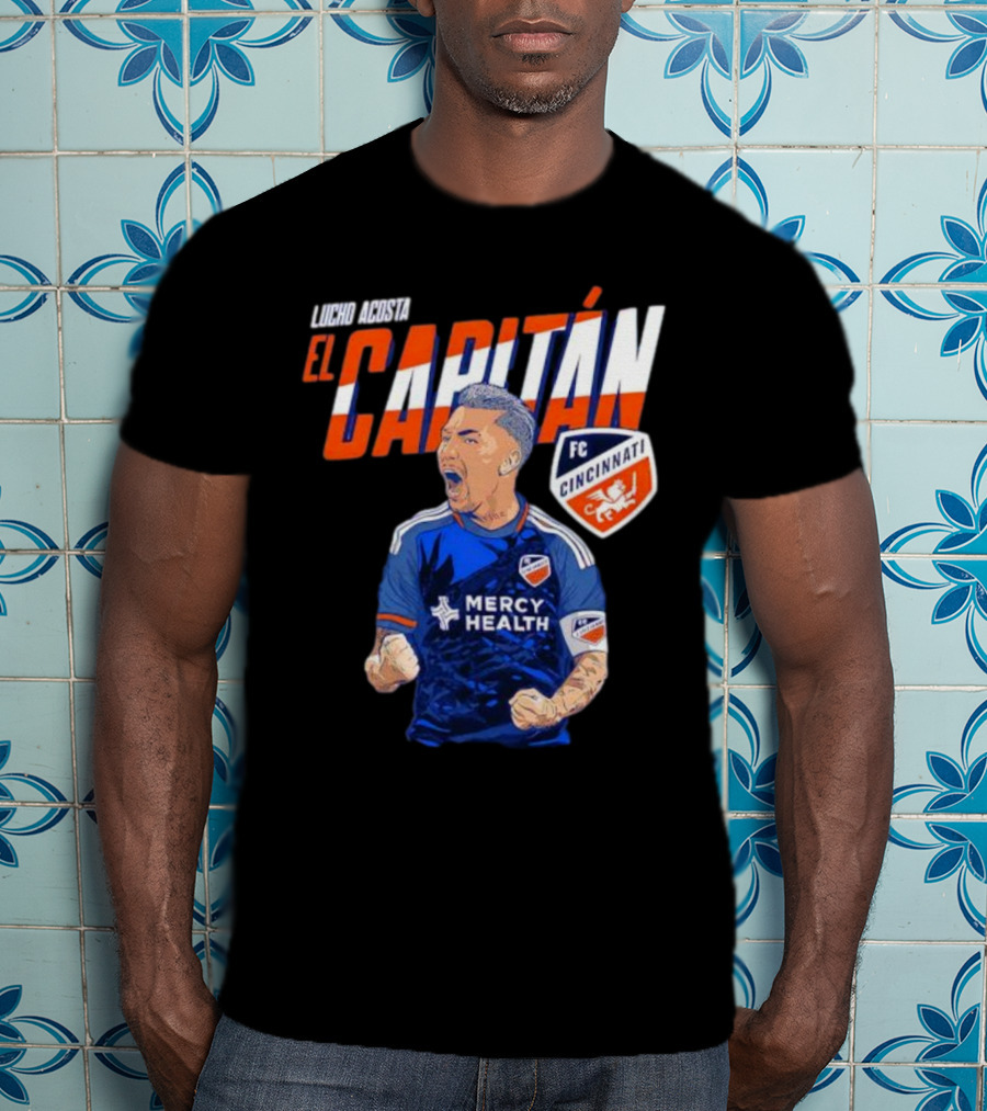 FC Cincinnati Lucho Acosta El Capitan Mercy Health Soccer Captain T-Shirt