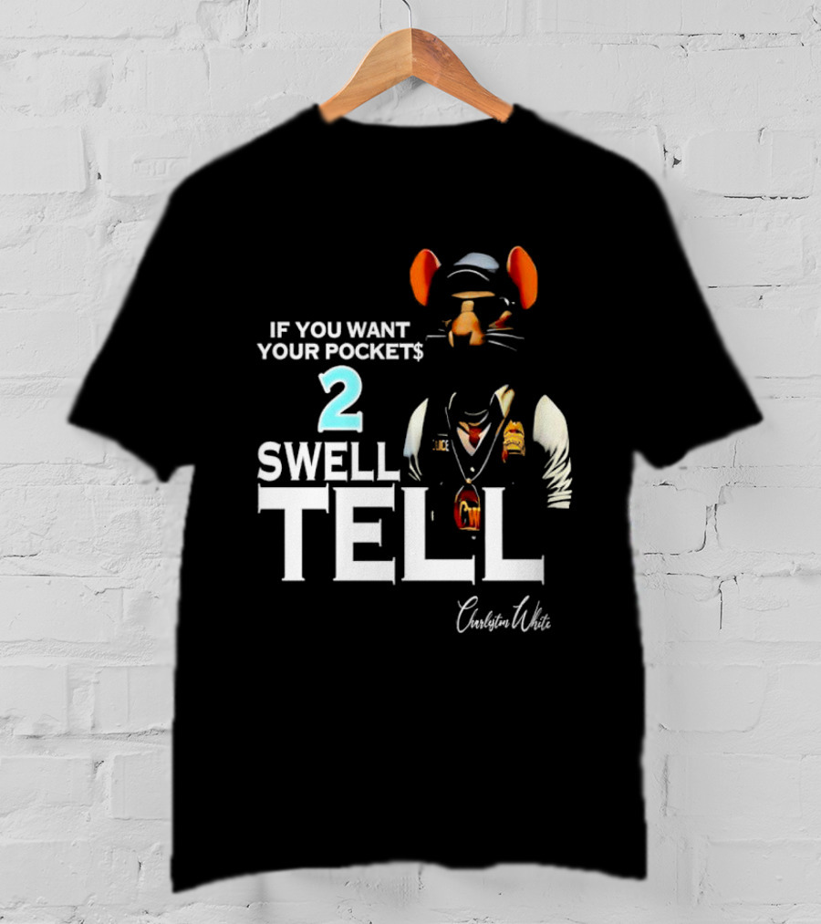 Charleston White If You Want Your Pocket$ 2 Swell Tell Mouse Character T-Shirt
