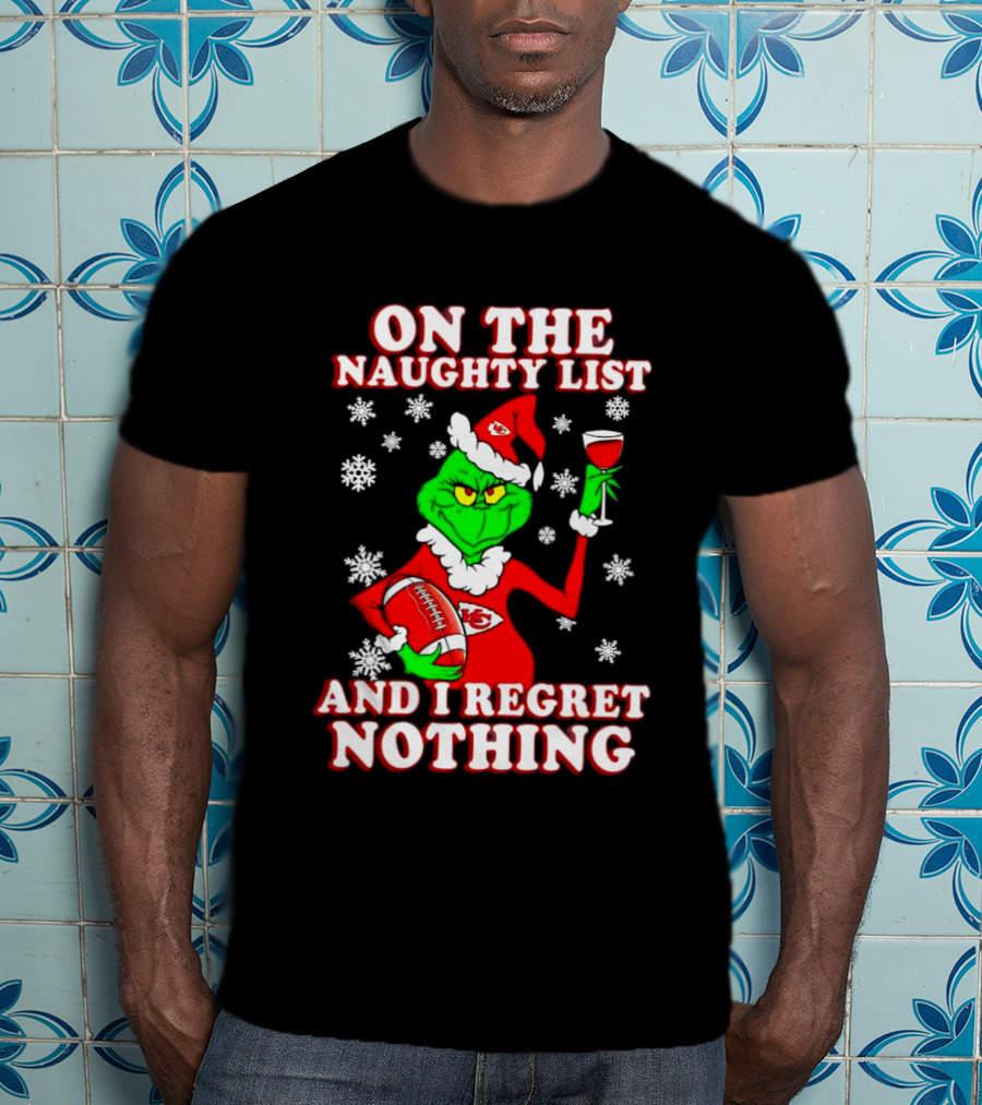 Grinch In Chiefs Colors With Naughty List And I Regret Nothing Christmas Football T-Shirt