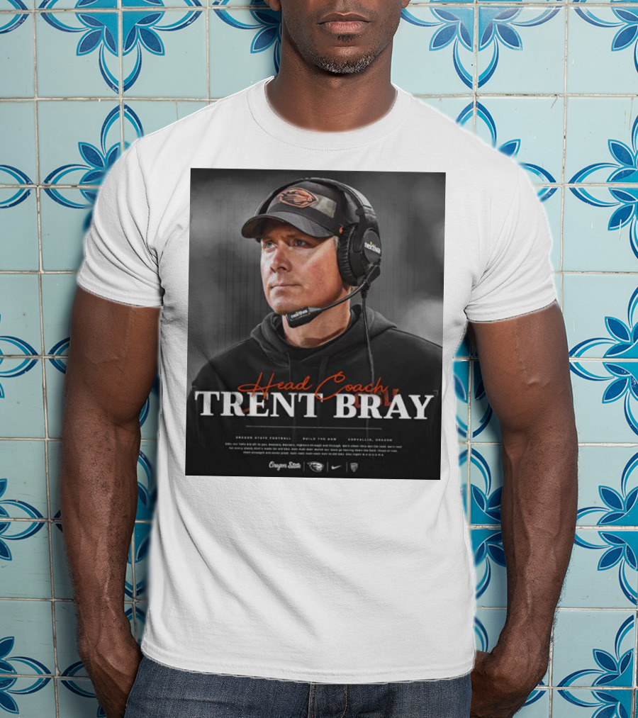 Head Coach Trent Bray Oregon State Football Build The Dam Corvallis, Oregon Beavers T-Shirt