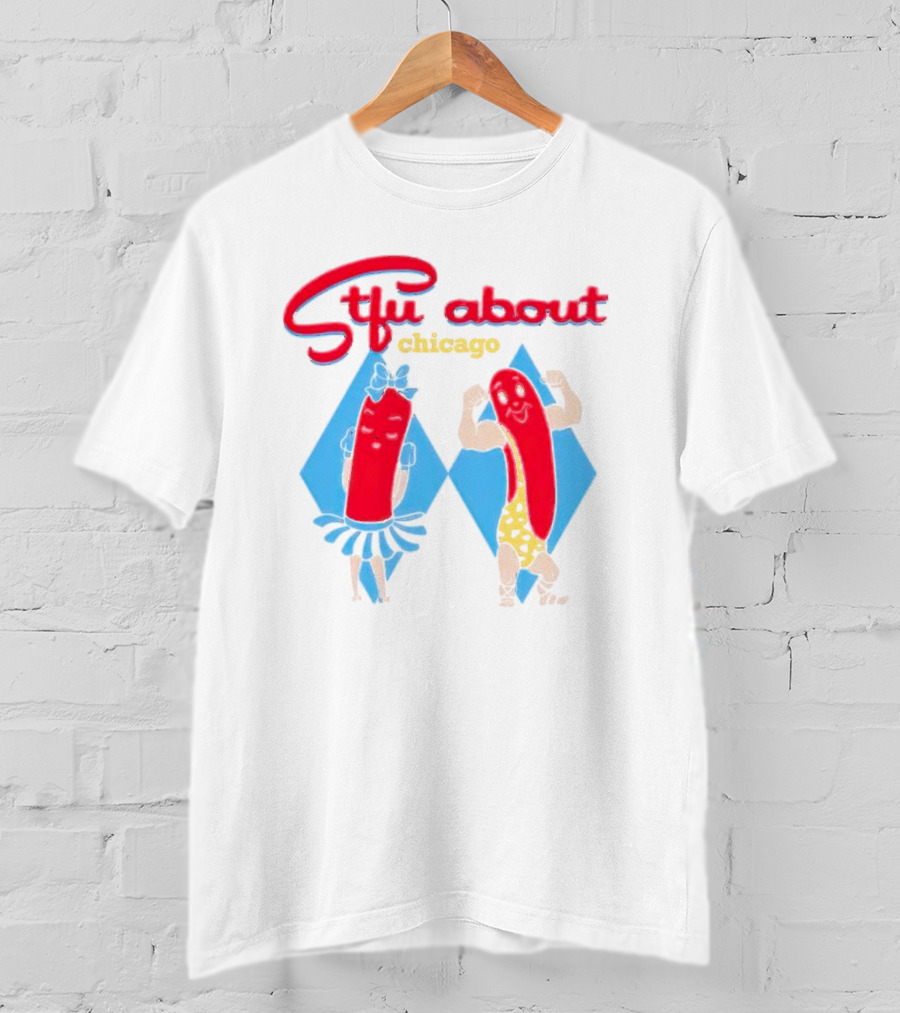 Stfu About Chicago Cartoon Hot Dogs In T-Shirt