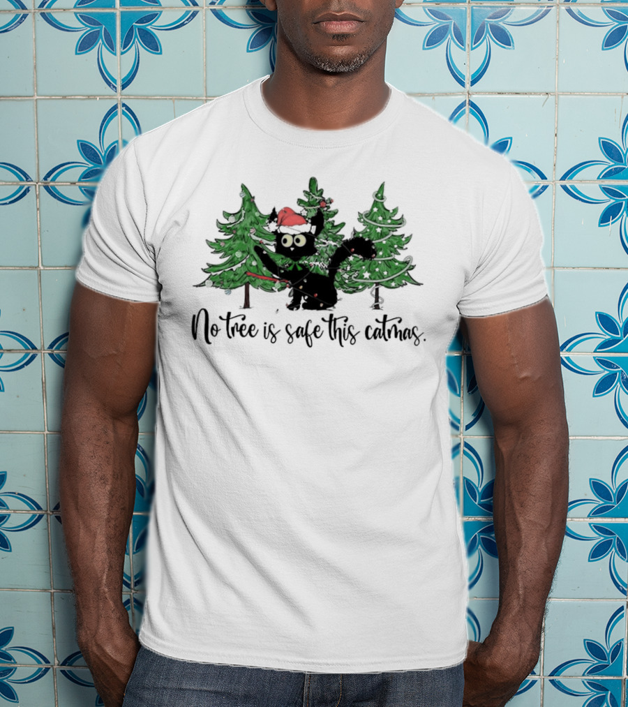 No Tree Is Safe This Catmas Naughty Black Cat Christmas T-Shirt