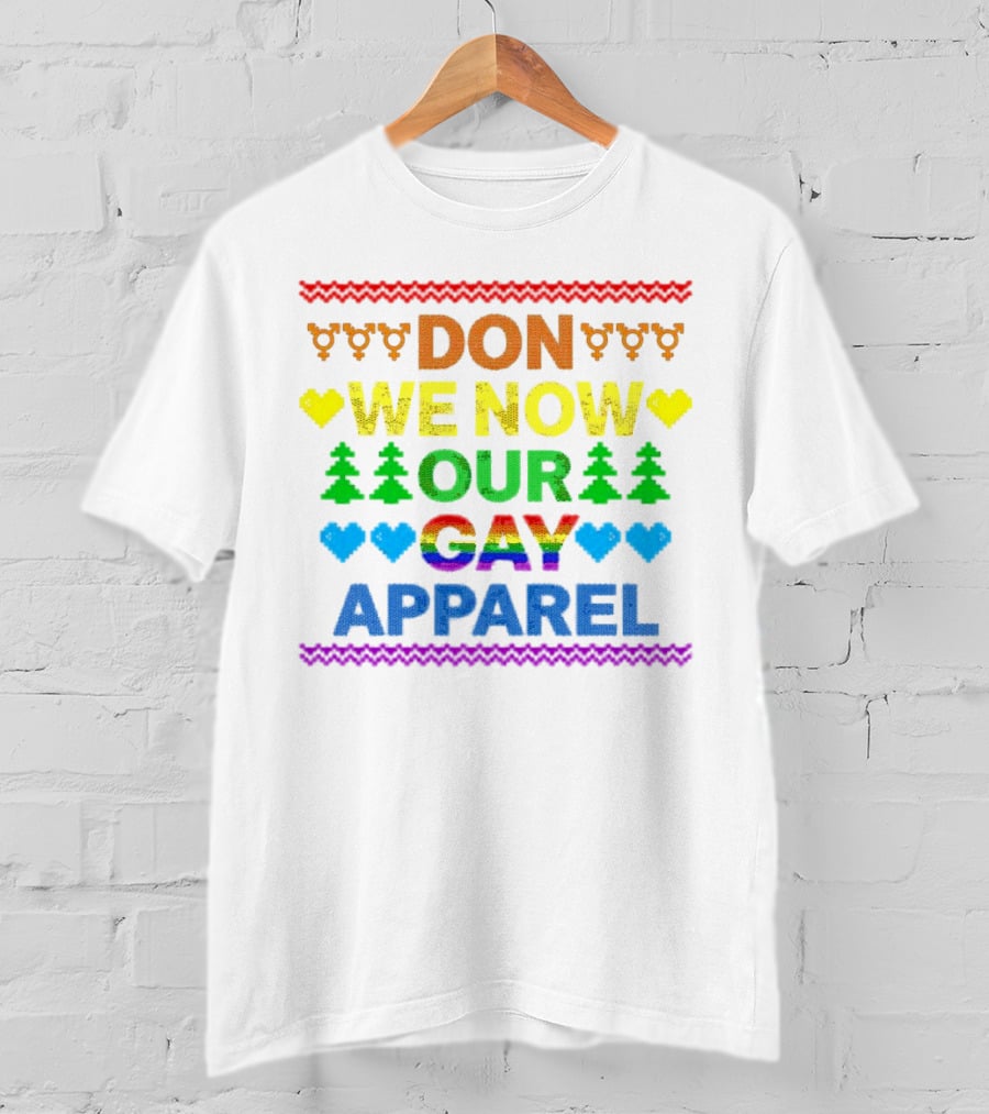 Don We Now Our Gay T-Shirt