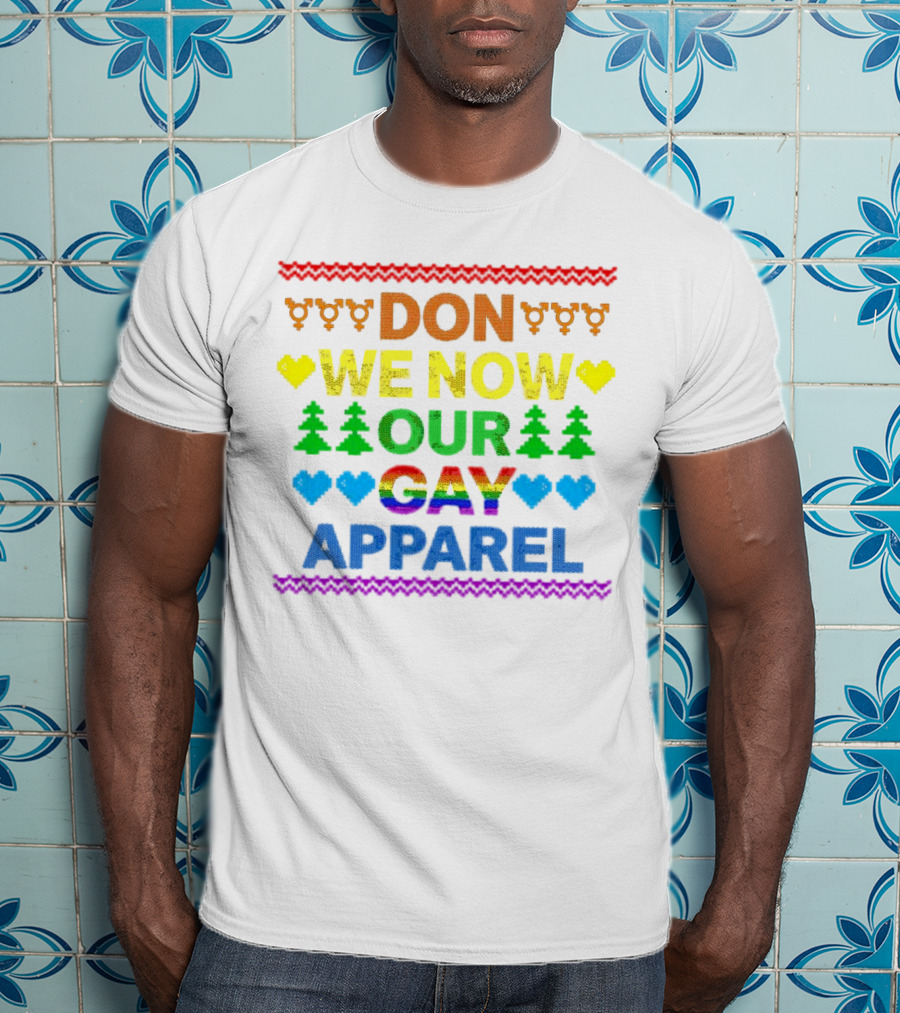 Don We Now Our Gay T-Shirt