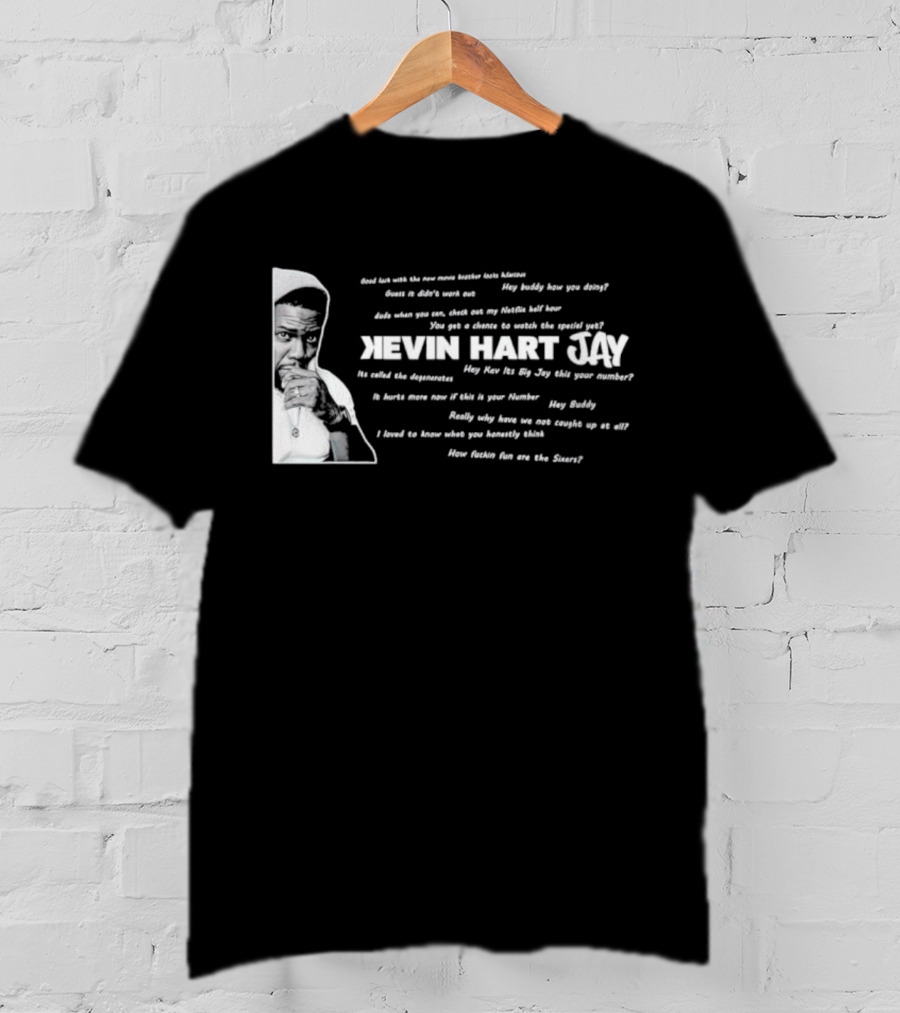 Kevin Hart Jay Big Jay Text Conversations And Sixers Fun T-Shirt