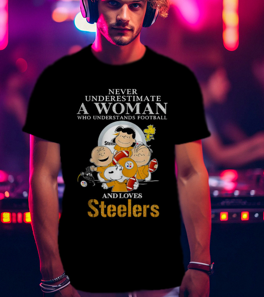 Peanuts Characters Never Underestimate A Woman Who Loves Steelers Football T-Shirt