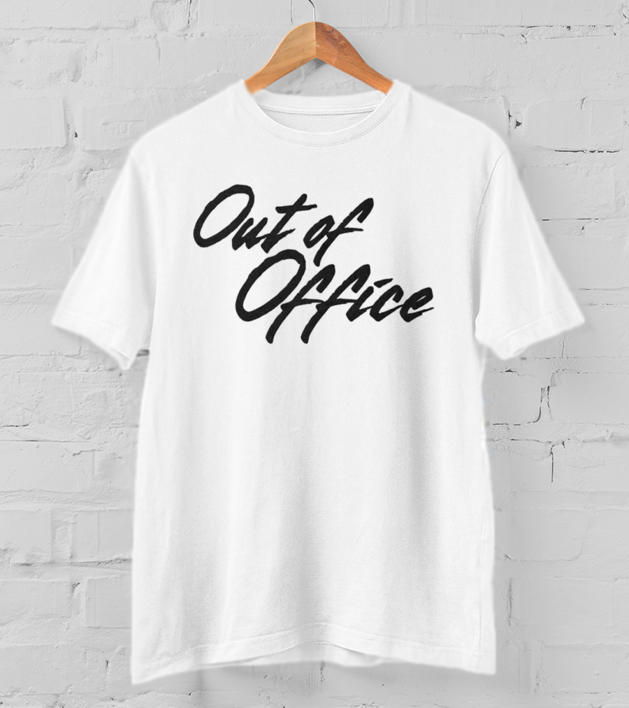 Out Of Office T-Shirt