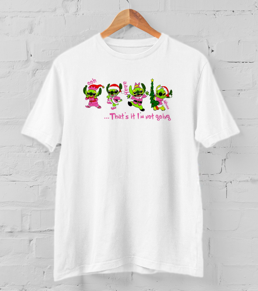 Ooh Aaah Christmas That's It I'm Not Going Pink Santa Stitch T-Shirt