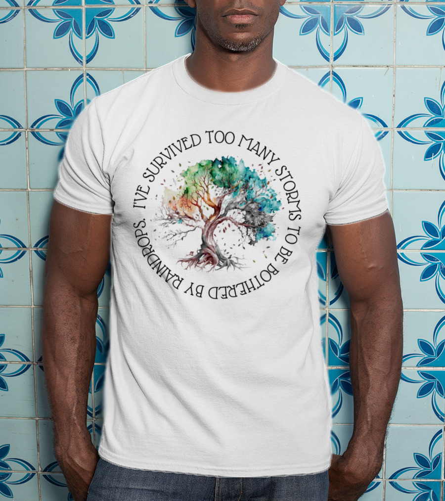 Rainbow Tree I've Survived Too Many Storms To Be Bothered By Raindrops T-Shirt