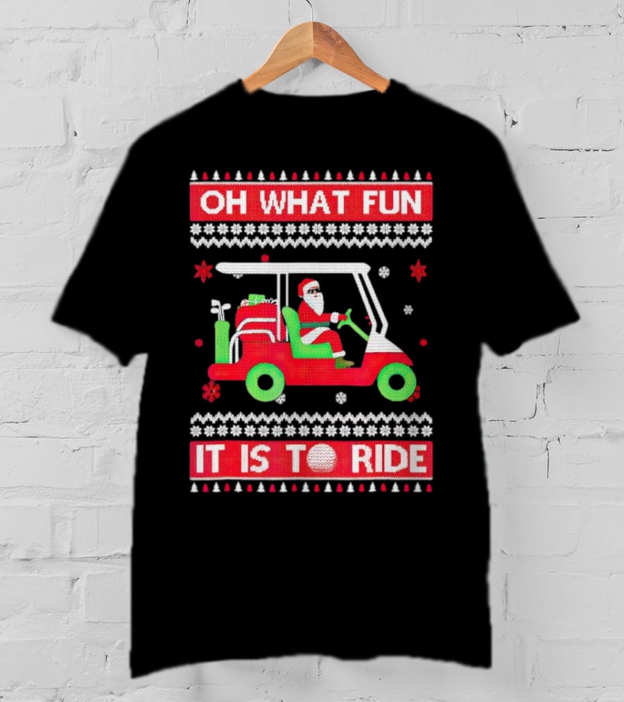 Oh What Fun It Is To Ride Santa Claus Golf Cart Snowflakes T-Shirt