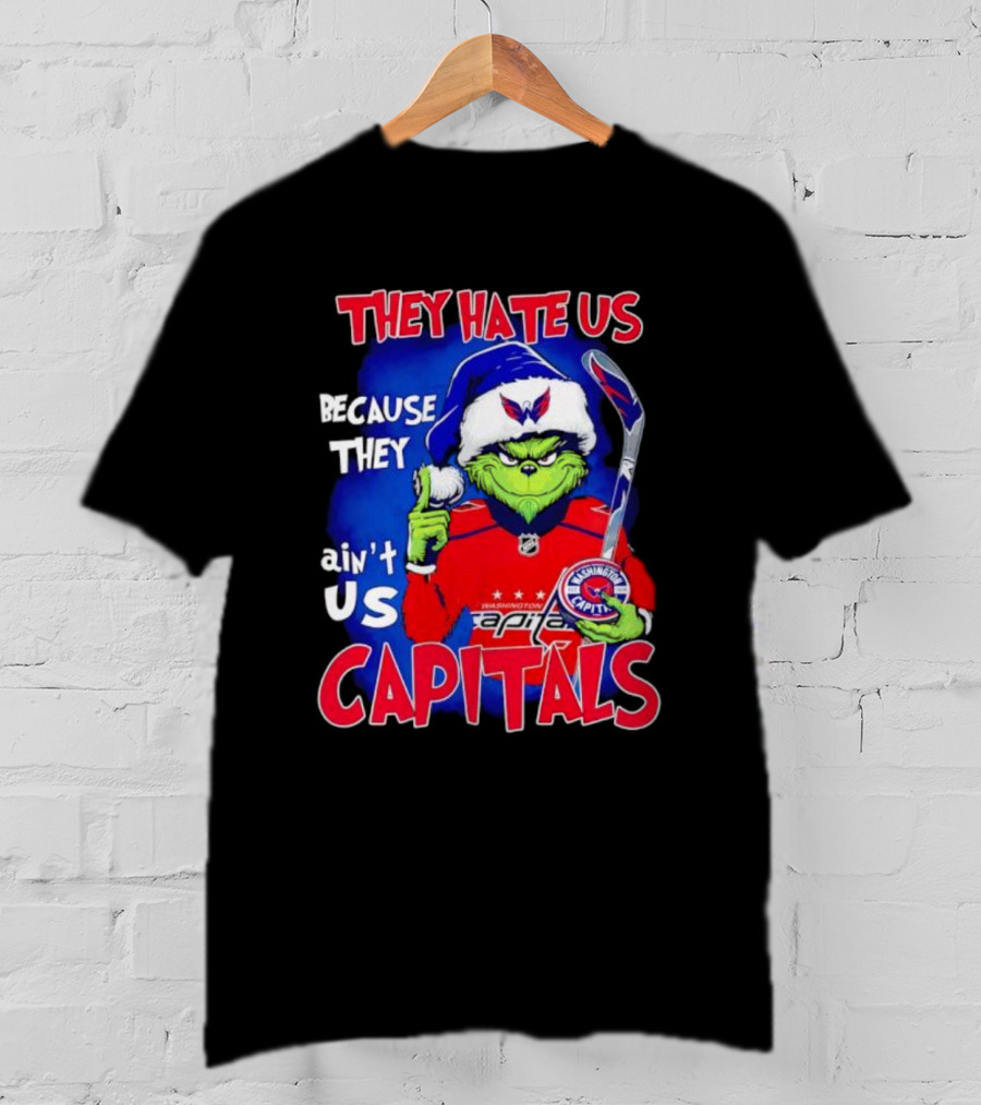 They Hate Us Because They Ain't Us Washington Capitals Grinch T-Shirt
