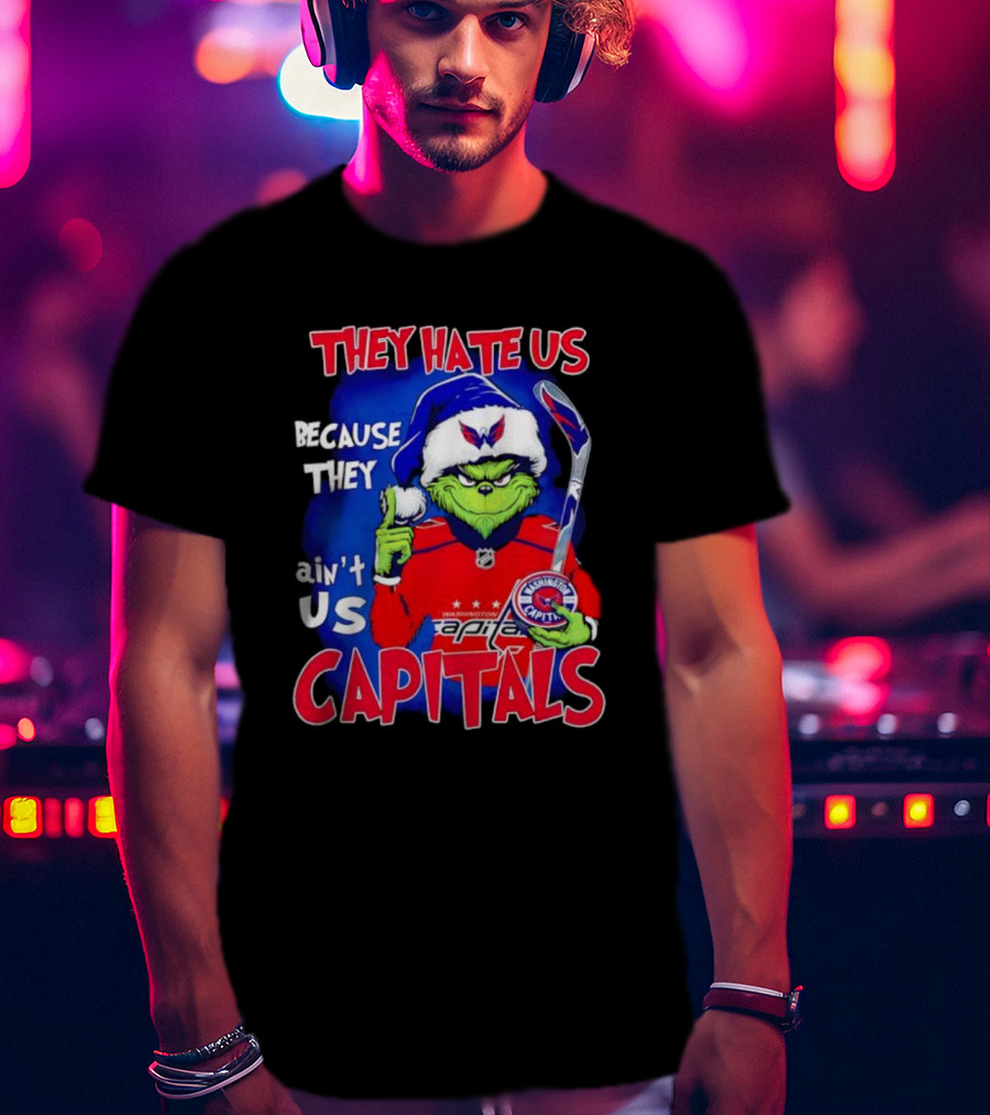 They Hate Us Because They Ain't Us Washington Capitals Grinch T-Shirt