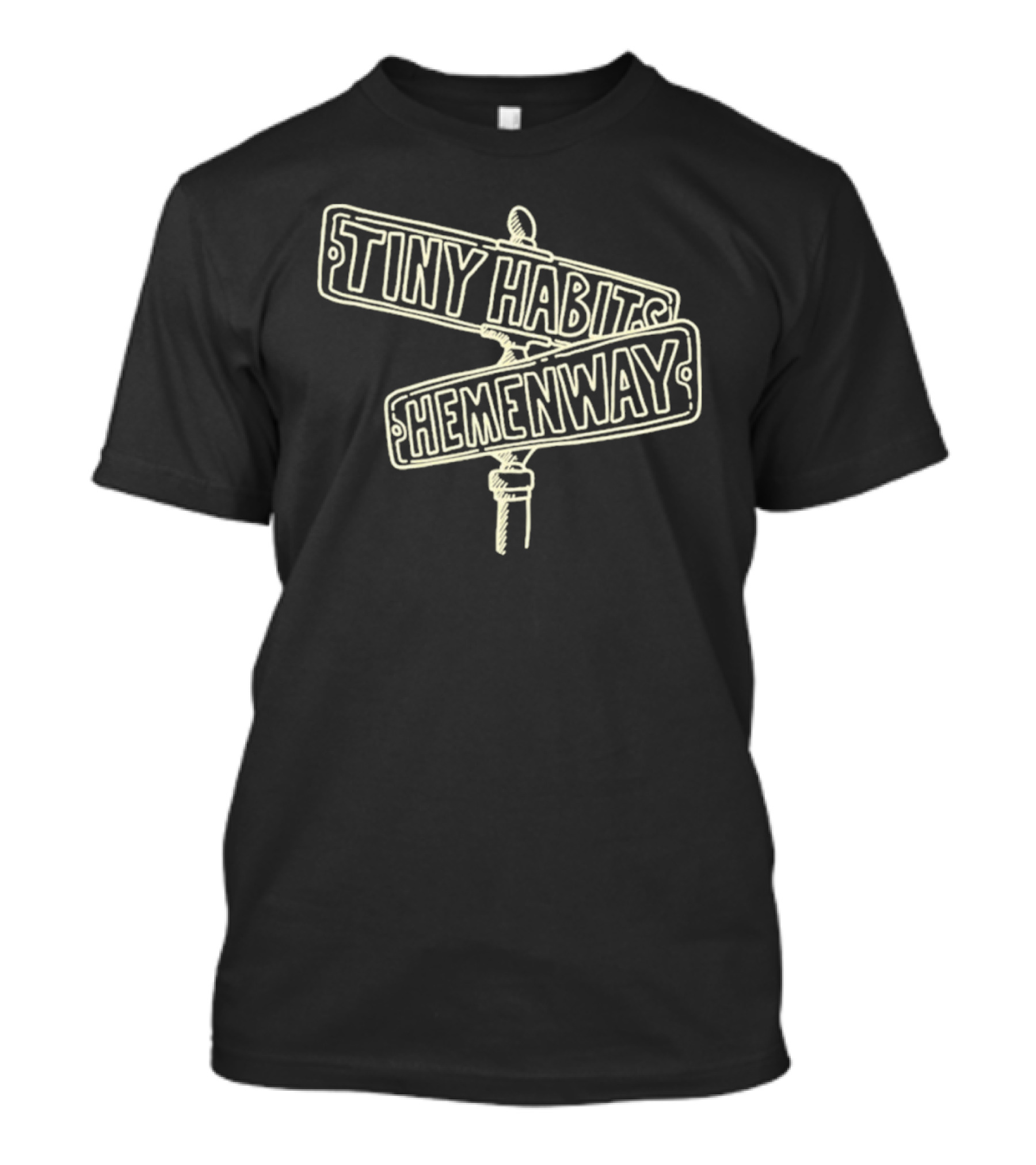 Tiny Habits Hemenway Street Signs T-Shirt