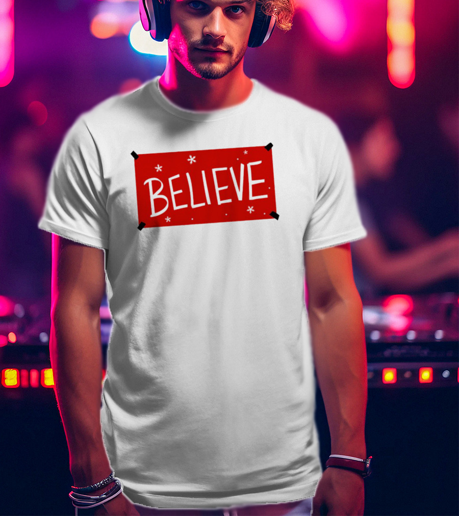 Believe Christmas Holiday Spirit T-Shirt