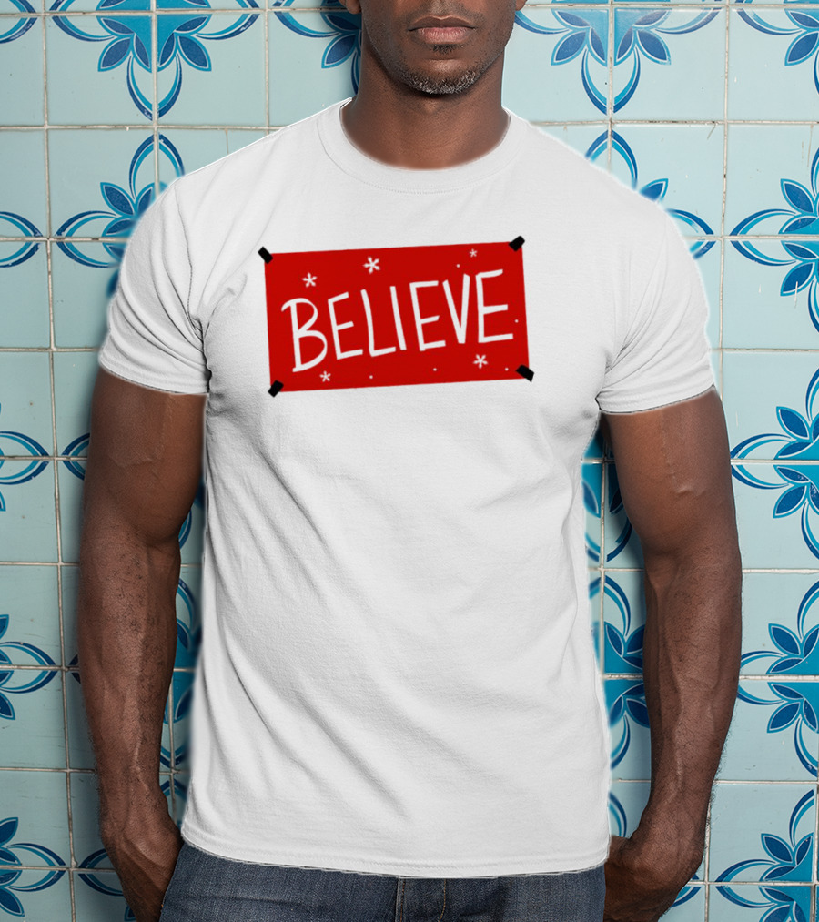 Believe Christmas Holiday Spirit T-Shirt